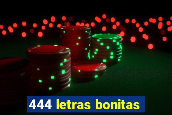 444 letras bonitas